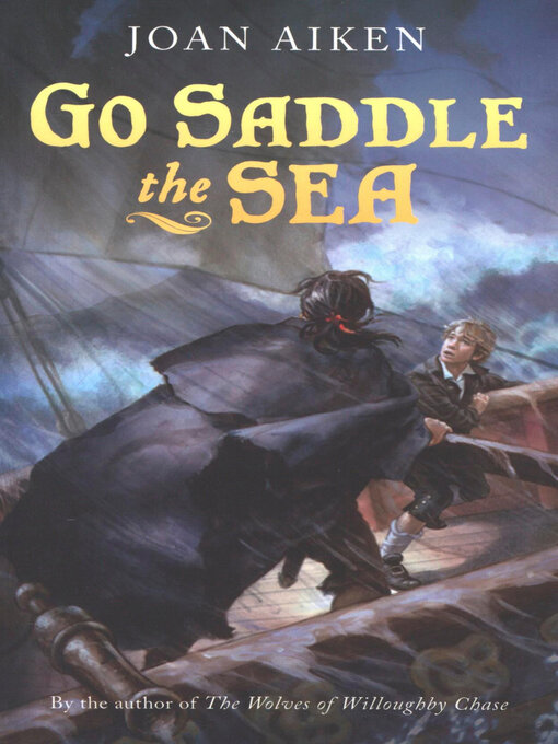 Title details for Go Saddle the Sea by Joan Aiken - Wait list